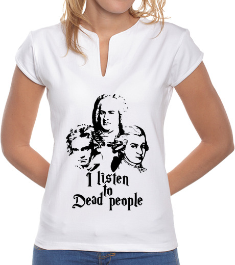 Image of I Listen To Dead People Mozart Bach