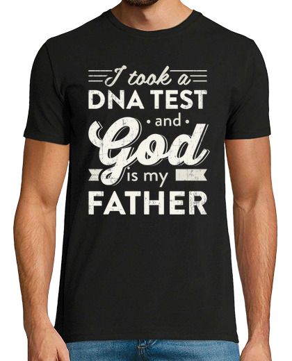 Image of I Took A Dna Test And God Is My Father