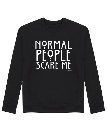 Sweat Unisexe normal les people me font peur #ahs