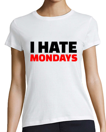 Image of I hate Mondays