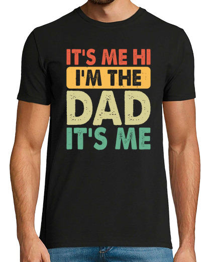 Image of Vintage Its Me Hi I am The Dad Its Me