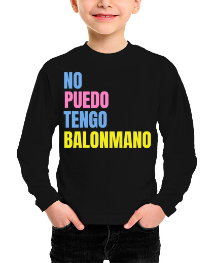 Camiseta Niño Manga Larga No Puedo Tengo Balonmano laTostadora