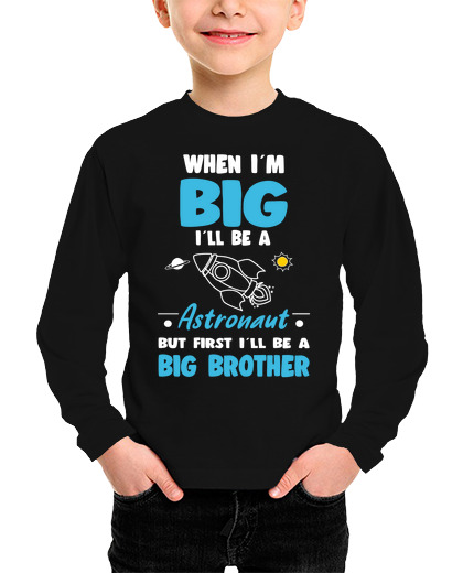 Image of Im Big Ill Be An Astronaut Big Brother