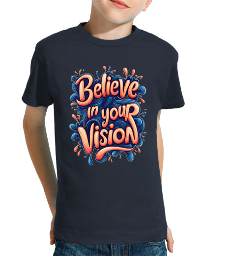 Tee Shirt Pour Enfant Manche Courte crois en ta vision