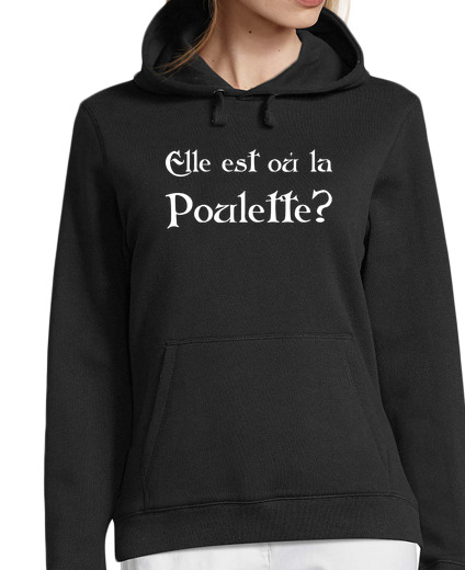 Sweat-shirt À Capuche Pour Femme Elle est où la poulette? Kaamelott