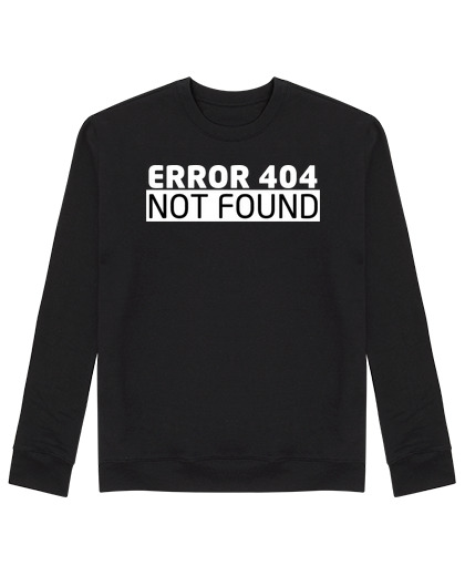 Sweat Unisexe Erreur 404 geek