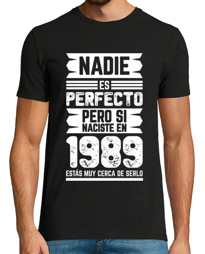 Camiseta Hombre Manga Corta Nadie Es Perfecto, 1989 laTostadora