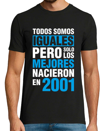 Camiseta Hombre Manga Corta Solo Los Mejores Nacieron En 2001 laTostadora