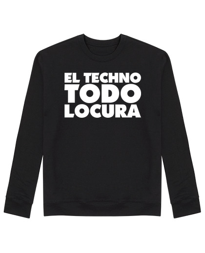 Sweat Unisexe la techno toute la folie