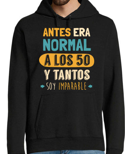 Sudadera Con Capucha Para Hombre A los 50 y Tantos Soy Imparable laTostadora