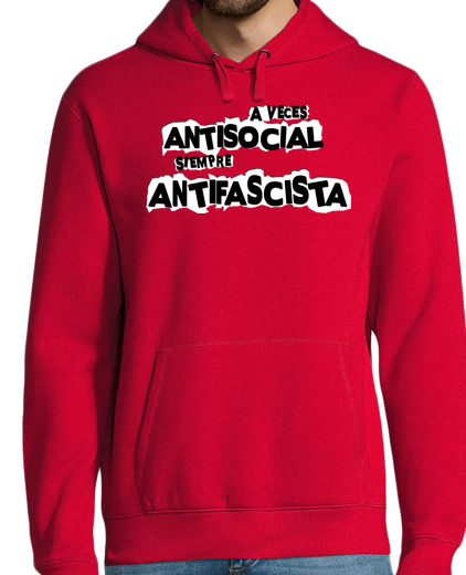 Sweat-shirt À Capuche Pour Homme parfois anti sociale toujours anti fasc