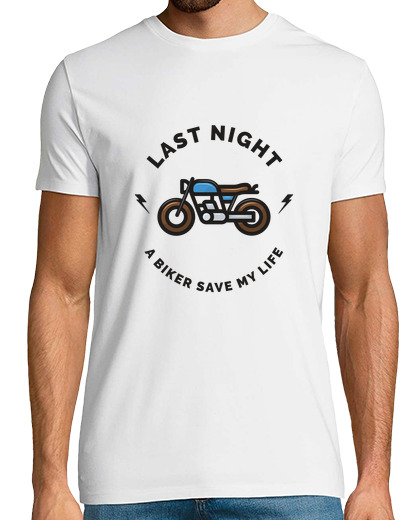 Image of biker t-shirt - last night a biker save my life