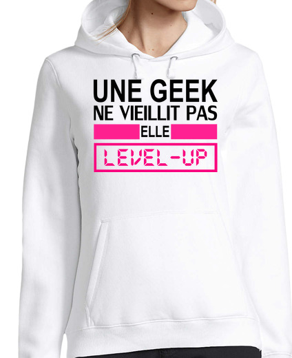 Sweat-shirt À Capuche Pour Femme une geek ne vieillit pas elle level up