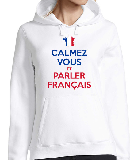 Sweat-shirt À Capuche Pour Femme calmez vous et parler français