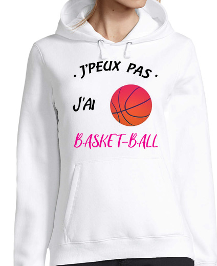 Sweat-shirt À Capuche Pour Femme Je peux pas j ai basket-ball