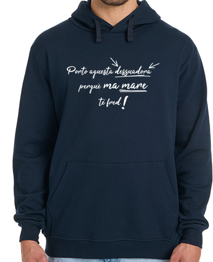 Image of porto that dessuadora perquè ma mare fred tea, in català. men's hoodie
