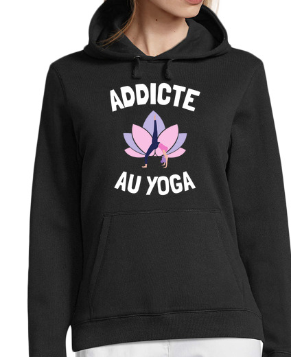 Sweat-shirt À Capuche Pour Femme Addicte au yoga cadeau humour drôles