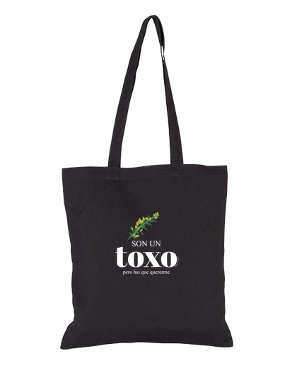 Image of cloth bag are a toxo, but you have to love me.