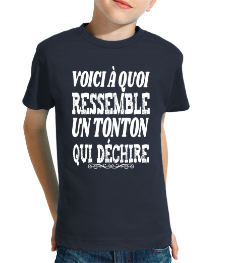 Tee Shirt Pour Enfant Manche Courte voici à quoi ressemble un tonton qui déchire