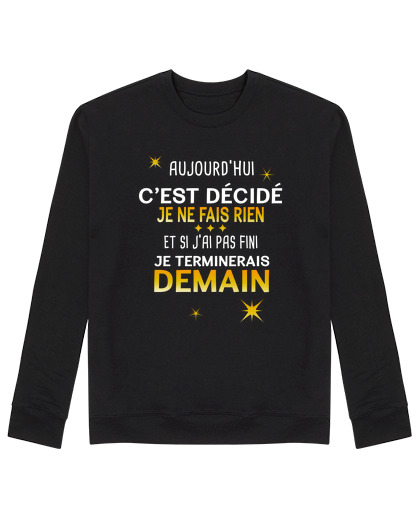 Sweat Unisexe phrase drole et humoristique