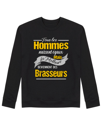 Sweat Unisexe Brasseur cadeau humour pour brasseur