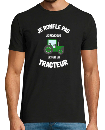 Image of I do not snore dream I am a tractor