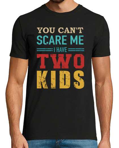 Image of Cant scare me have 2 kids vintage retro