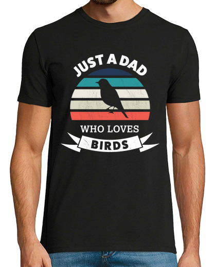 Image of just a dad who loves birds birding gift