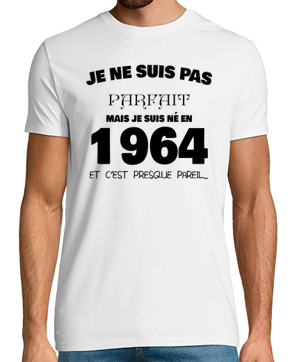 Tee Shirt Homme Manche Courte Pas parfait mais ne en 1964