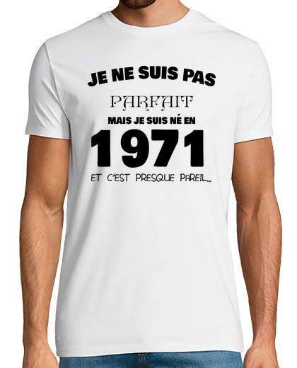 Tee Shirt Homme Manche Courte Pas parfait mais ne en 1971