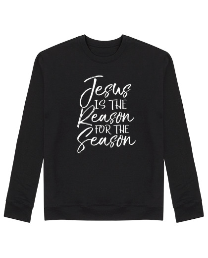 Sweat Unisexe Jésus est la raison de la saison
