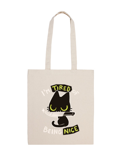 Image of tired of being nice - cute but rude cat bag