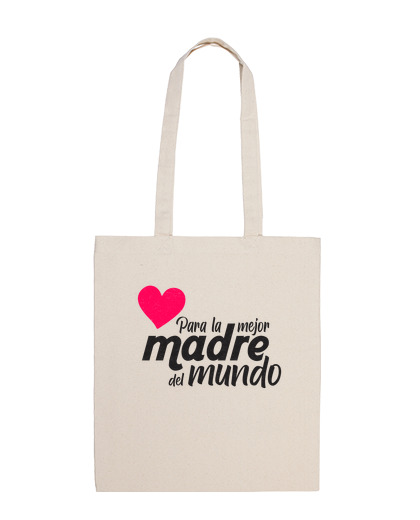 Bolsa Para la mejor Madre del mundo laTostadora