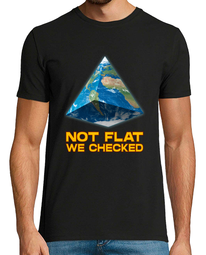 Image of not flat we checked flat earth funny