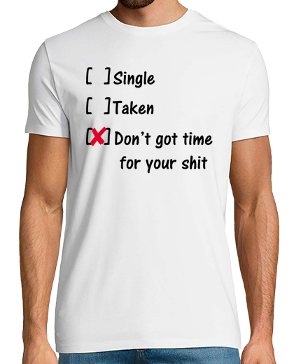 Image of dont got time for your shit