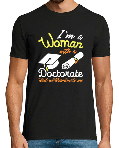Image of im a woman with a doctorate positivity