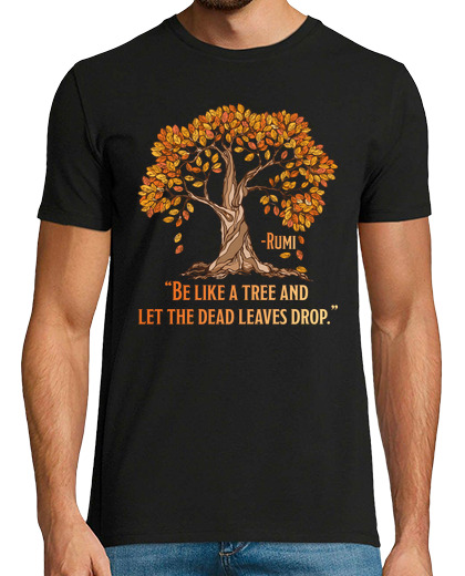 Image of rumis quotes be like a tree, let the dead leaves drop .. spirytual gift inspirational poetry