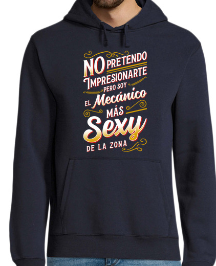 Sweat-shirt À Capuche Pour Homme suis le mécanicien professionnel le plus sexy de l'atelier voitures de travail d'humour