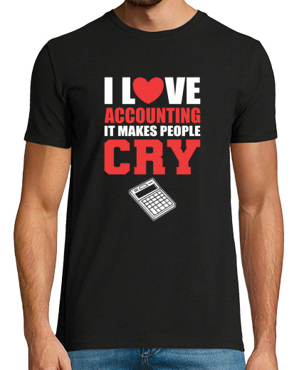 Image of i love accounting it makes people cry