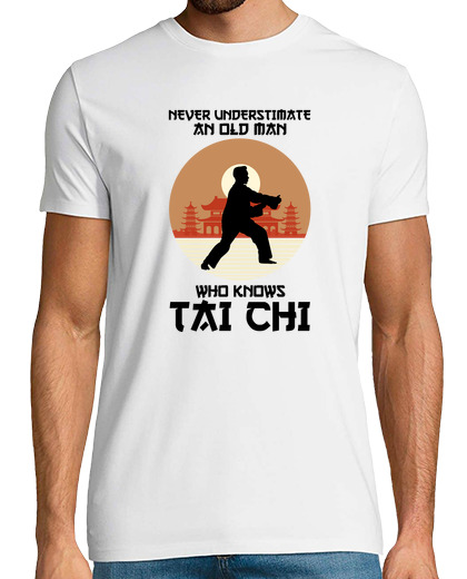 Image of humorous never underestimate an old man who knows tai chi novelty grappling combat sports kickboxing