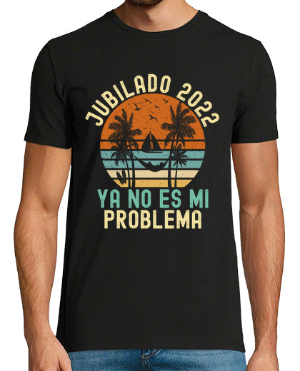 Image of jubilado 2022 ya no es mi problema