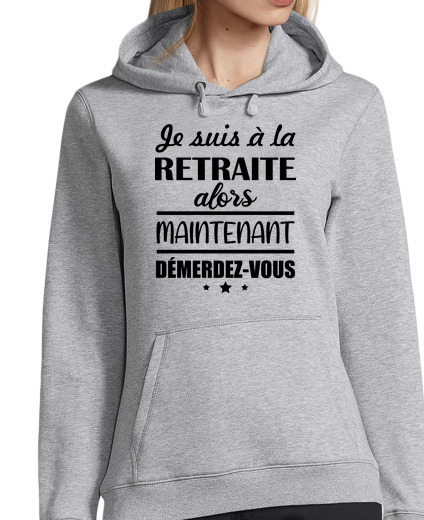 Sweat-shirt À Capuche Pour Femme Je suis à la retraite,cadeau retraite