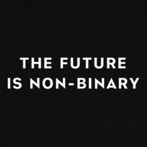 2022 - the future is non-binary T-shirts