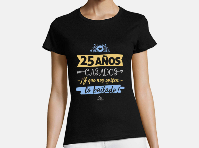 Camiseta 25 años y que nos quiten... | laTostadora