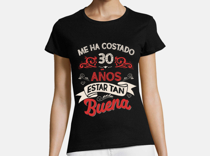 Camisetas 30 años mujer sale