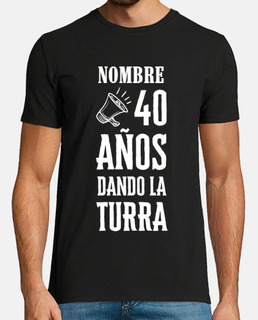 40 Años dando la Turra personalizable
