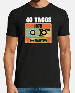 40 tacos birthday t-shirt