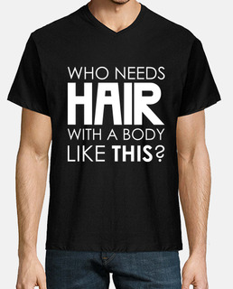 qui a besoin de cheveux avec un corps comme ça