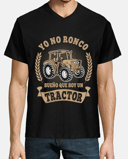 yo no ronco sueno que soy un tractor