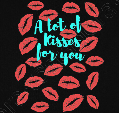 A Lot Of Kisses For You T Shirt Tostadora Co Uk